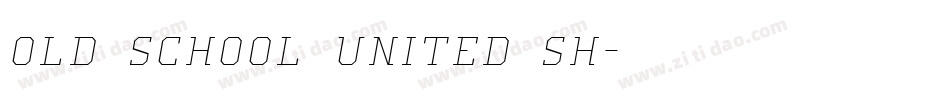 Old School United Sh字体转换